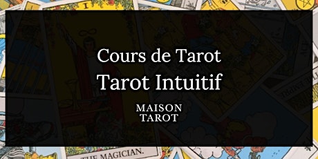 Tarot Intuitif - Apprendre le Tarot de façon intuitive 2022