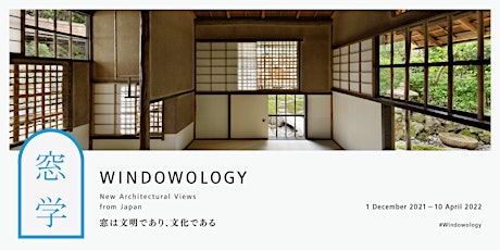 Windowology: New Architectural Views from Japan (17 - 23 January) tickets