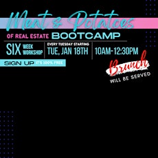 Meat & Potatoes of Real Estate Bootcamp tickets