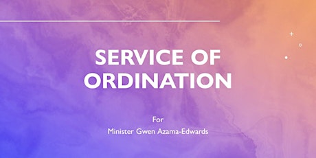 Service of Ordination for Minister Gwen Azama-Edwards boletos