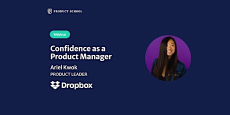 Webinar: Confidence as a Product Manager by Dropbox Product Leader tickets