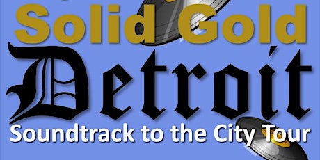 Solid Gold Detroit: Soundtrack to the City Tour primary image
