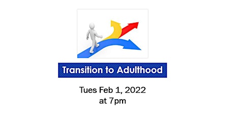 Transition to Adulthood 7pm tickets