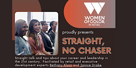 WOCIR presents STRAIGHT, NO CHASER...  Navigating your 21st century career tickets