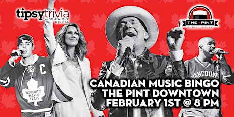Canadian Music Bingo - Feb 1st 8:00pm - The Pint Downtown tickets