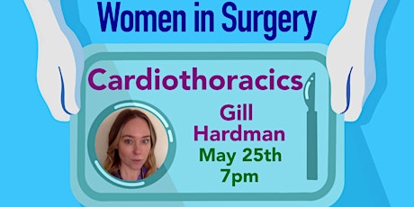 WPMN Widening Participation Women in Surgery: Gill Hardman -Cardiothoracics tickets