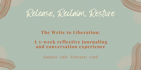 The Write to Liberation: 5-week healing +restorative writing experience tickets