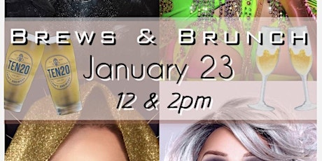 Brunch and Brews Drag Show at Ten20: Noon and 2:15 p.m. tickets