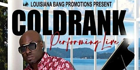 Louisiana Bang Promotions Presents: An Evening With Coldrank tickets
