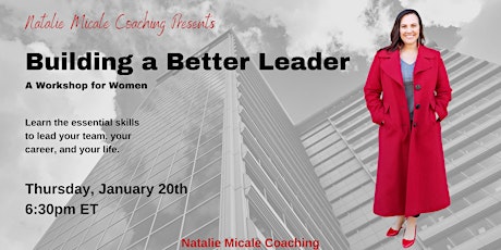 Building a Better Leader: A Workshop for Women with Natalie Micale Coaching tickets