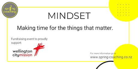 MINDSET : Making time for the things that matter. tickets