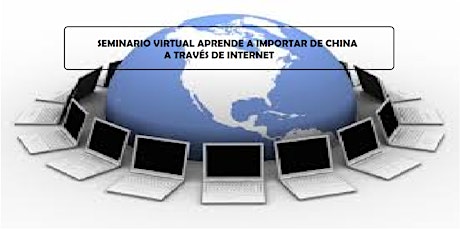 Imagen principal de SEMINARIO VIRTUAL IMPORTAR DE CHINA A TRAVÉS DE INTERNET