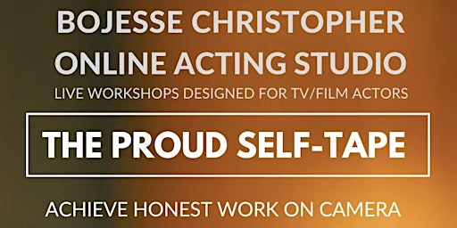 Imagen principal de The Proud Self-Tape (TV/Film): Achieve Honest Work on Camera + Win Jobs