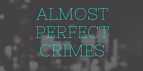 Almost Perfect Crimes tickets