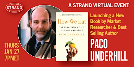 Paco Underhill: How We Eat: The Brave New World of Food and Drink tickets