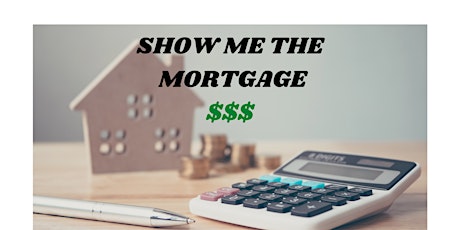 Show Me The Mortgage$$$ primary image