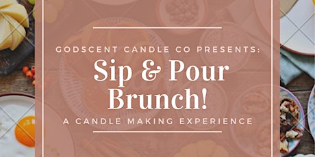 Sip & Pour Brunch! A Candle Making Experience tickets