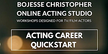 Acting Career Quickstart (TV/Film): Ent Industry Overview + Actionable Plan primary image