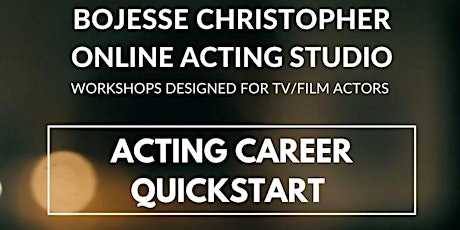 Hauptbild für Acting Career Quickstart (TV/Film): Ent Industry Overview + Actionable Plan