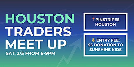 Houston Traders Meet Up tickets