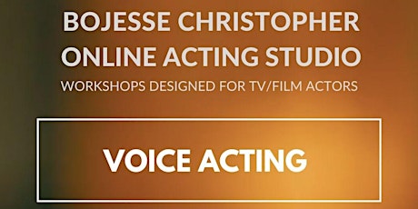 Voice Acting (TV/Film/Radio/Commercial/Video Game) tickets