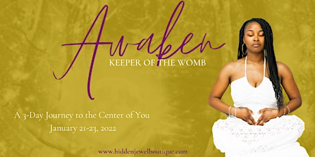 Awaken, Keeper of the Womb: A 3-Day Journey to the Circle of You tickets