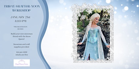 Friday crafter-noon: Build a Snowman with Your Favorite Snow Queen! tickets