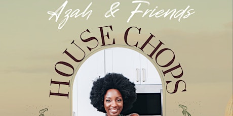 "HOUSE CHOPS" by Azah: Celebrity Big Brother  Watch Party tickets