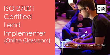 ISO 27001 ISMS Lead Implementer Certification ( Online Classroom) tickets