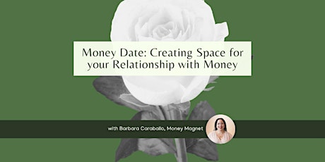 Money Date: Creating Space for your Relationship with Money tickets