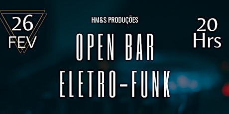Open Bar Eletro-Funk ingressos