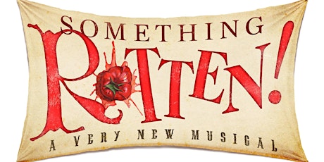 SOMETHING ROTTEN, A Very New Musical tickets