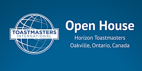 Open House: Horizon Toastmasters Club of Oakville tickets