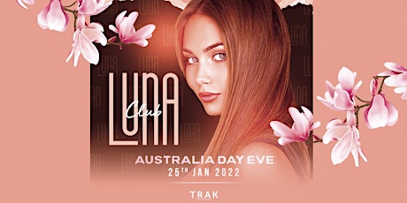 Club LUNA Australia Day Eve, January 25th Tuesday tickets