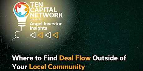 Angel Investor Insights:Finding Deal Flows Outside of Your Local Community tickets