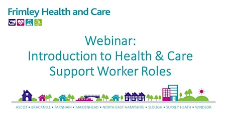 Webinar: Introduction to Health & Care Support Worker Roles - Frimley ICS tickets
