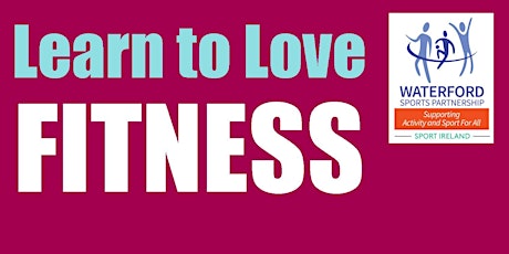 Learn to Love Fitness Move Dungarvan tickets