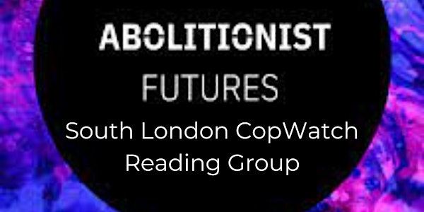 Abolitionist Futures Reading Group - South East London