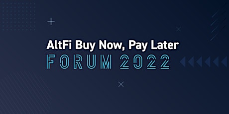 Imagem principal do evento AltFi Buy Now, Pay Later Forum 2022