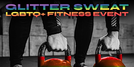 Glitter Sweat - LGBTQ+ Fitness Event Tickets