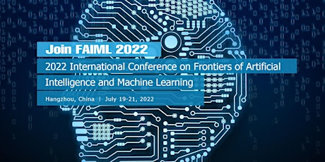 Frontiers of Artificial Intelligence and Machine Learning (FAIML 2022)