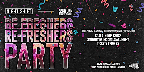 THE OFFICIAL 2022 Re-FRESHERS FESTIVAL @ SCALA / £4 Drinks / open till 6am tickets