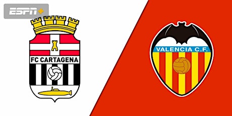 TV/VER@!.Valencia CF v Cartagena E.n Viv 05 enero 2022 entradas
