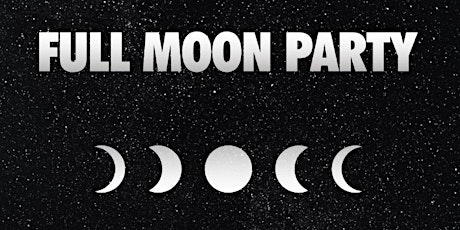 FULL MOON PARTY VOL II by Absolut tickets