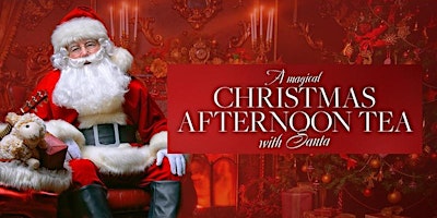 Afternoon Tea with Santa Claus - Sunday the 18th December
