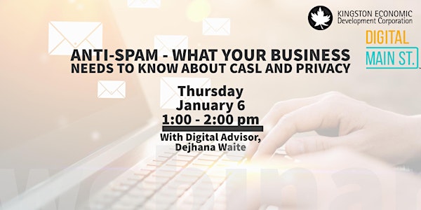 Anti-Spam - What your business needs to know about CASL and privacy