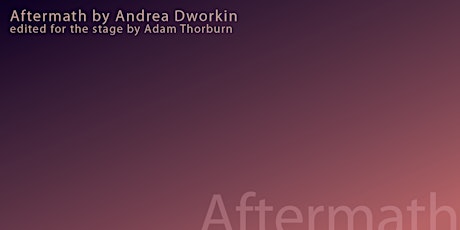 AFTERMATH by Andrea Dworkin (Ottawa 2016) primary image