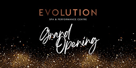 Evolution Spa and Performance Centre Grand Opening Launch primary image