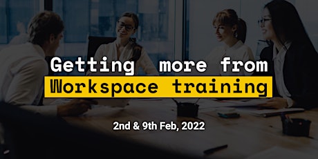 Getting more from Workspace training tickets