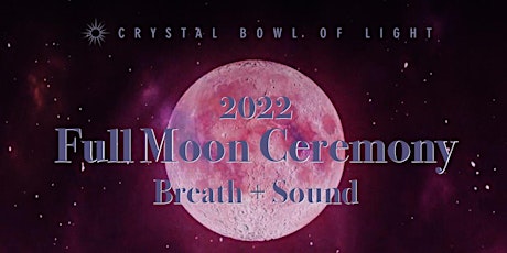Full Moon Ceremony Jan 2022  Breath + Sound primary image